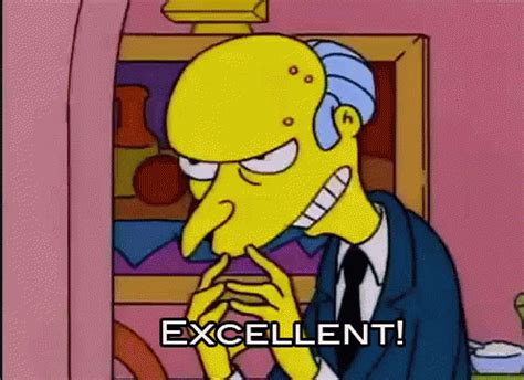 With tenor, maker of gif keyboard, add popular mr burns excellent animated gifs to your conversations. . Mr burns gif excellent